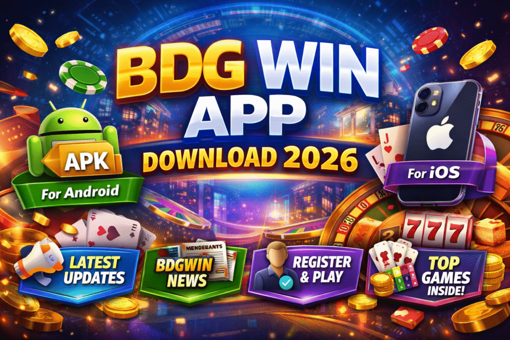 BDG Win App Download 2026 – Latest Android & iOS Version Guide & bdgwin news
